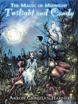 cover image of The Magic of Midnight: Twilight and Candy